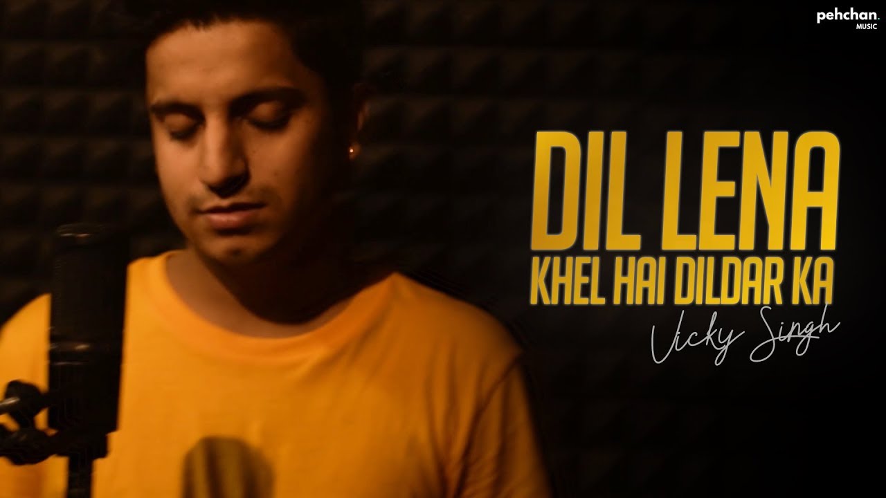 Dil Lena Khel Hai Dildar Ka | Vicky Singh | Cover Version | R. D. Burman