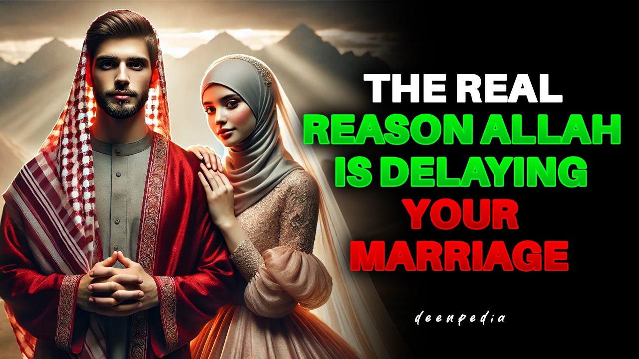 Why Allah Delays Your Marriage When Everyone Around You Is Getting Married