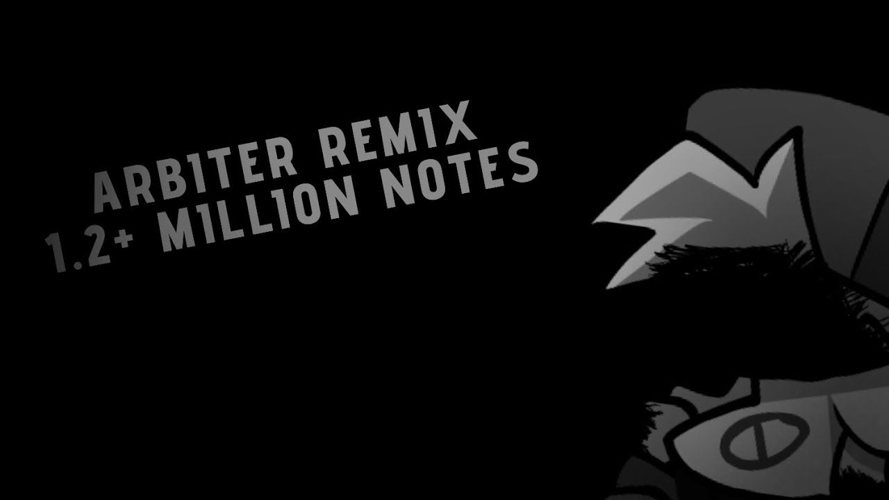 ARBITER REMIX CHART (1.2+ MILLION NOTES!)