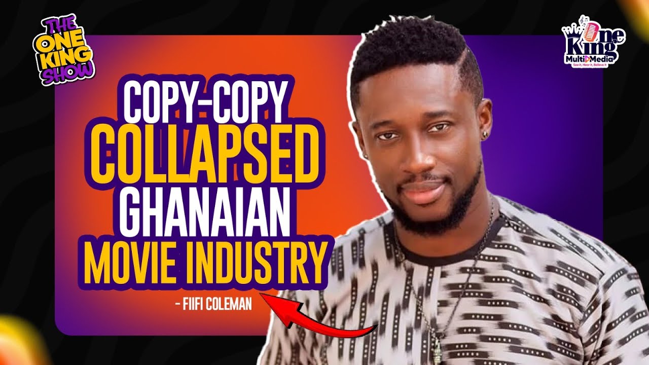 Ghanaian Movie Industry Collapsed Due To 'Copy Copy' Stories - Filmmaker Fiifi Coleman Reveals
