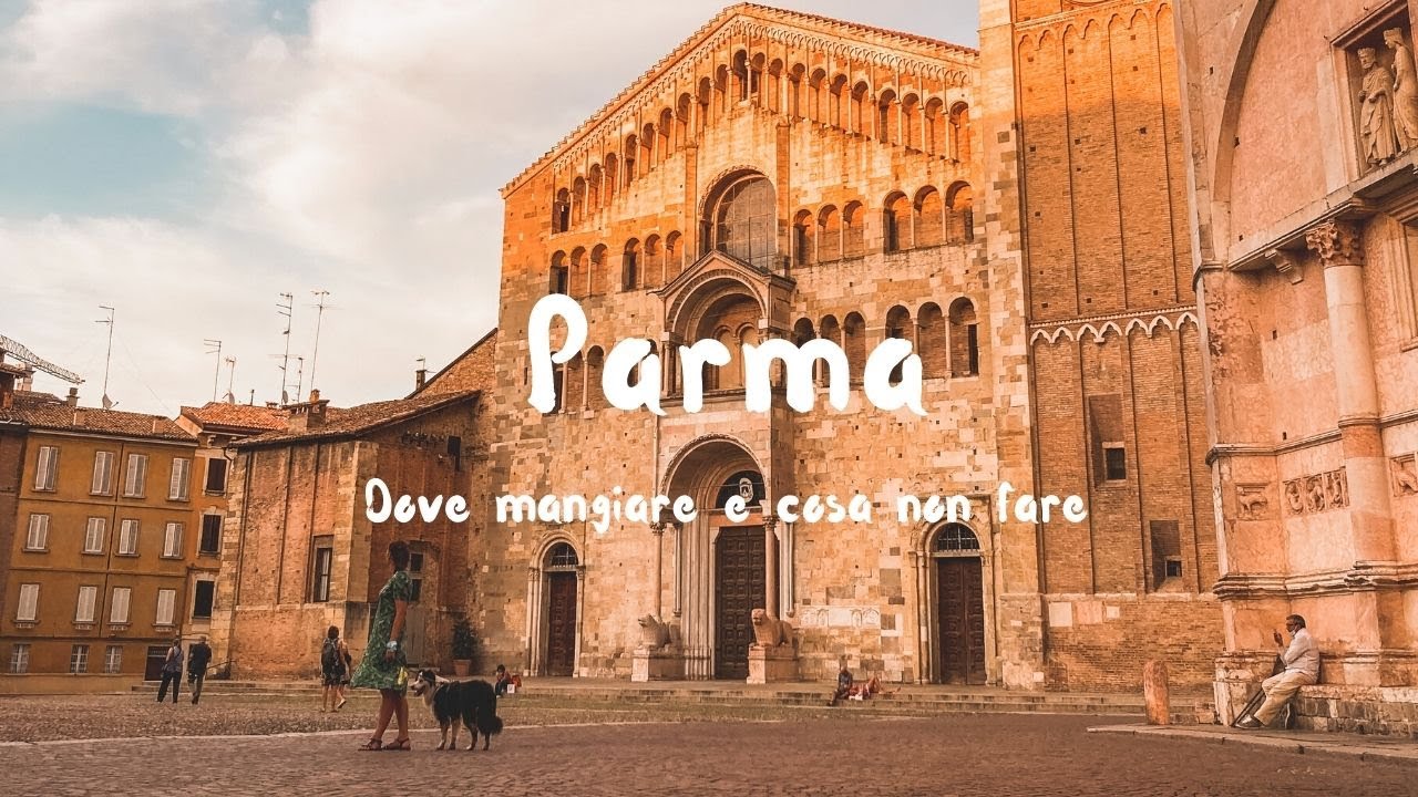 VISITARE PARMA IN UN GIORNO