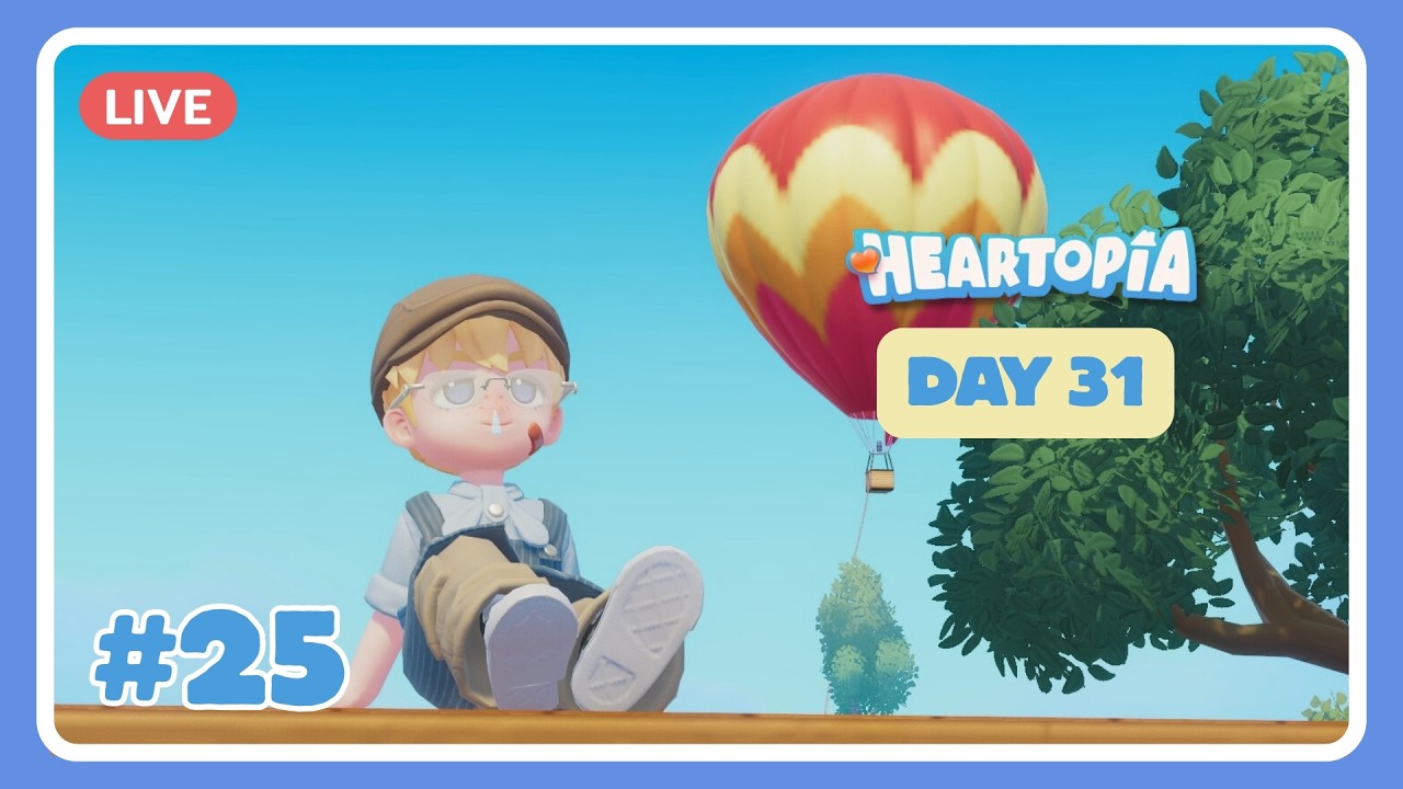 Day 31 วันนี้น่าจะมีอะไรให้ทำเยอะเลยครับ Heartopia💙 #25