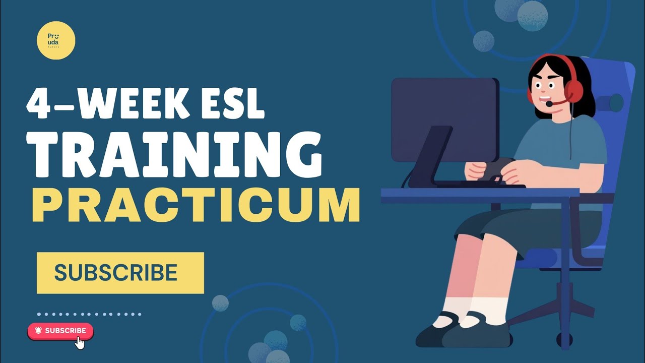 4-WEEK ESL TRAINING PRACTICUM