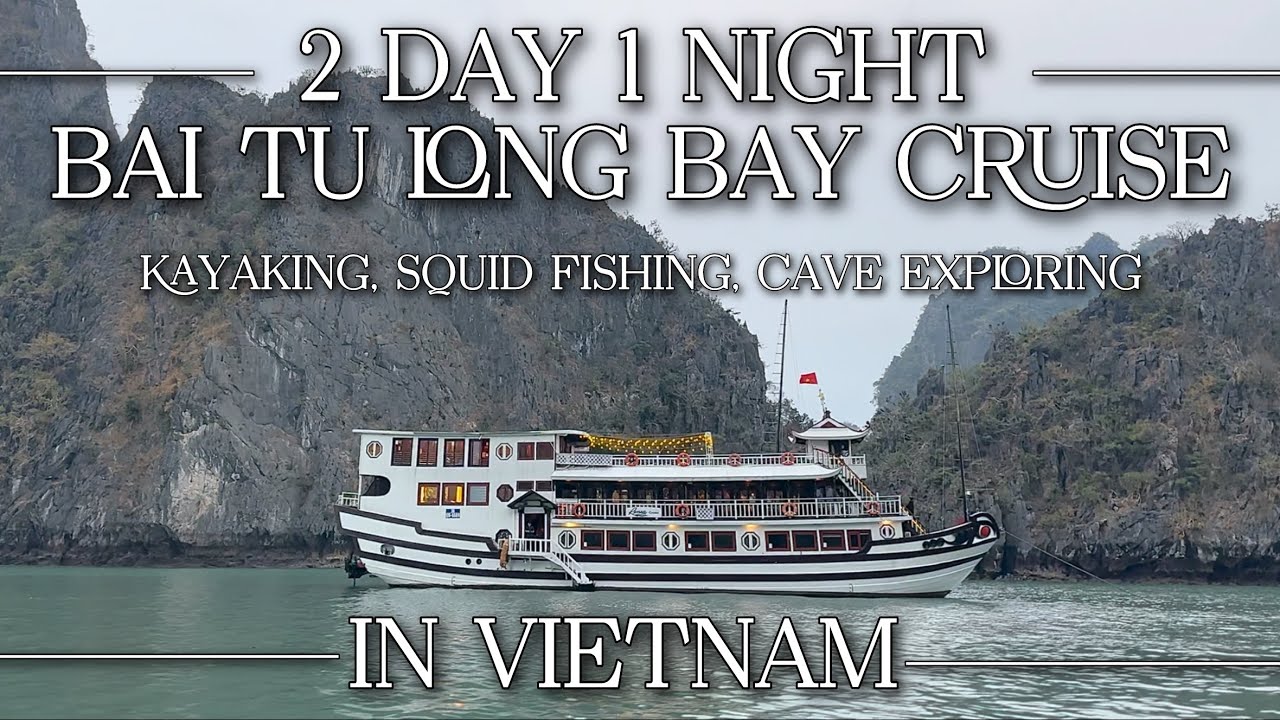 FAMILY VLOG: Bai Tu Long Bay Is Better than Ha Long Bay! 2 day 1 night Cruise on the bay