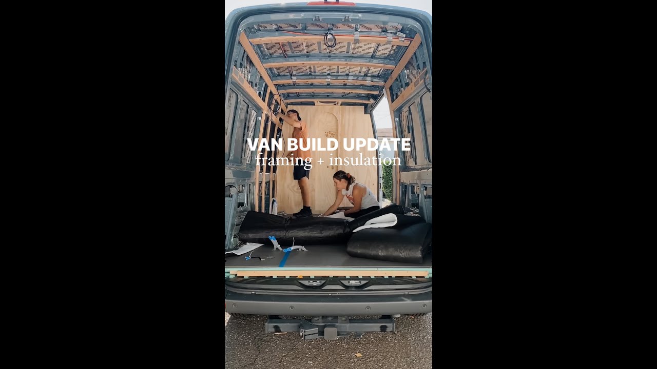 VAN BUILD UPDATE: framing + insulation
