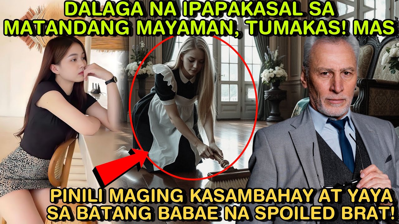 DALAGA NA IPAPAKASAL SA MATANDANG MAYAMAN, TUMAKAS! MAS PINILI MAGING KASAMBAHAY AT YAYA SA BATANG