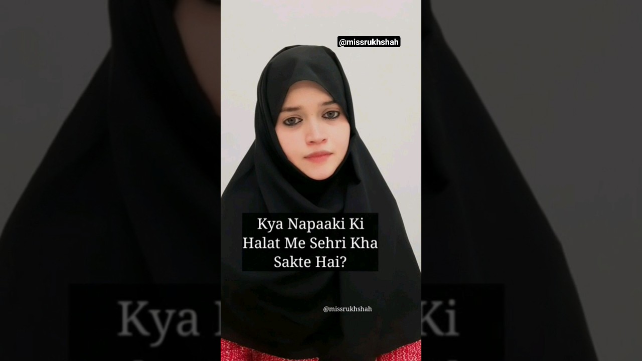 Kya Napaaki Ki Halat Me Sehri Kha Sakte Hai | @missrukhshah #shorts