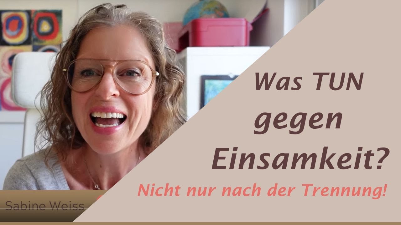 Was tun gegen Einsamkeit ?