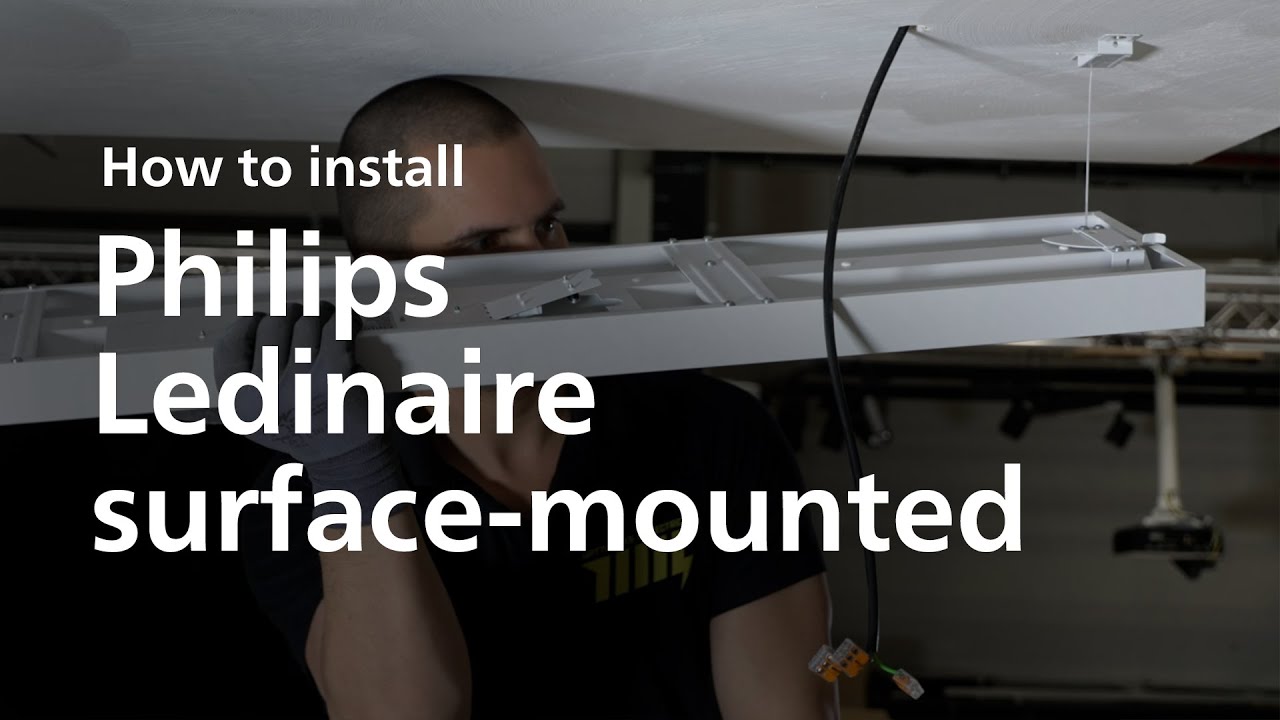 How to install Philips Ledinaire surface-mounted and suspended luminaires