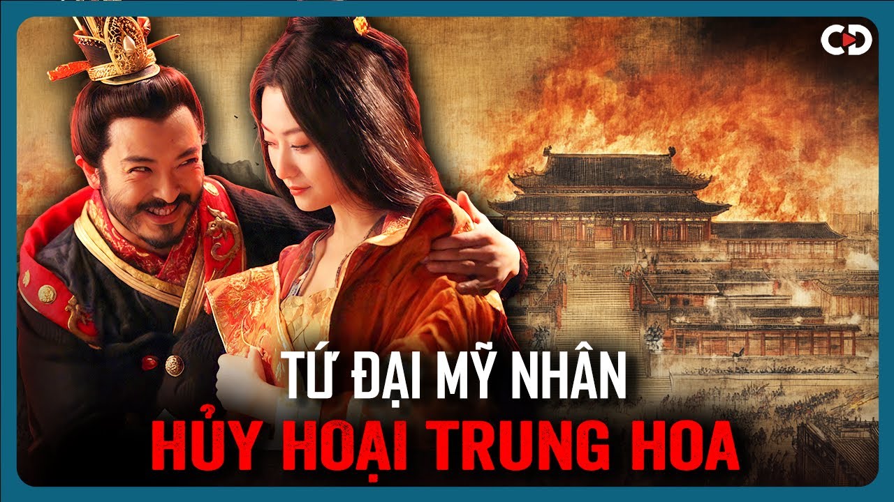 TỨ ĐẠI TRUNG HOA Tập 2: Những Mỹ Nh&acirc;n Khiến Cả Giang Sơn Sụp Đổ!