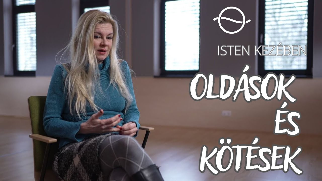 OLDÁSOK ÉS KÖTÉSEK – Isten kezében