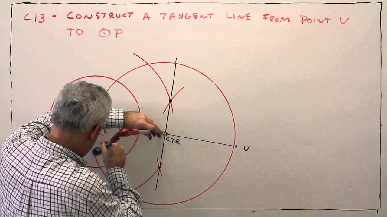 C13--Construct Two Tangent Lines From an External Point of a Circle