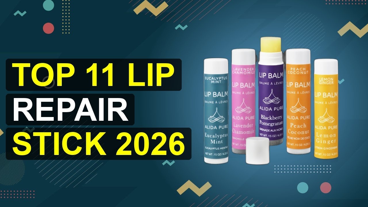 Top 11 Lip Repair Stick 2026 | 2026 Lip Renewal Balm
