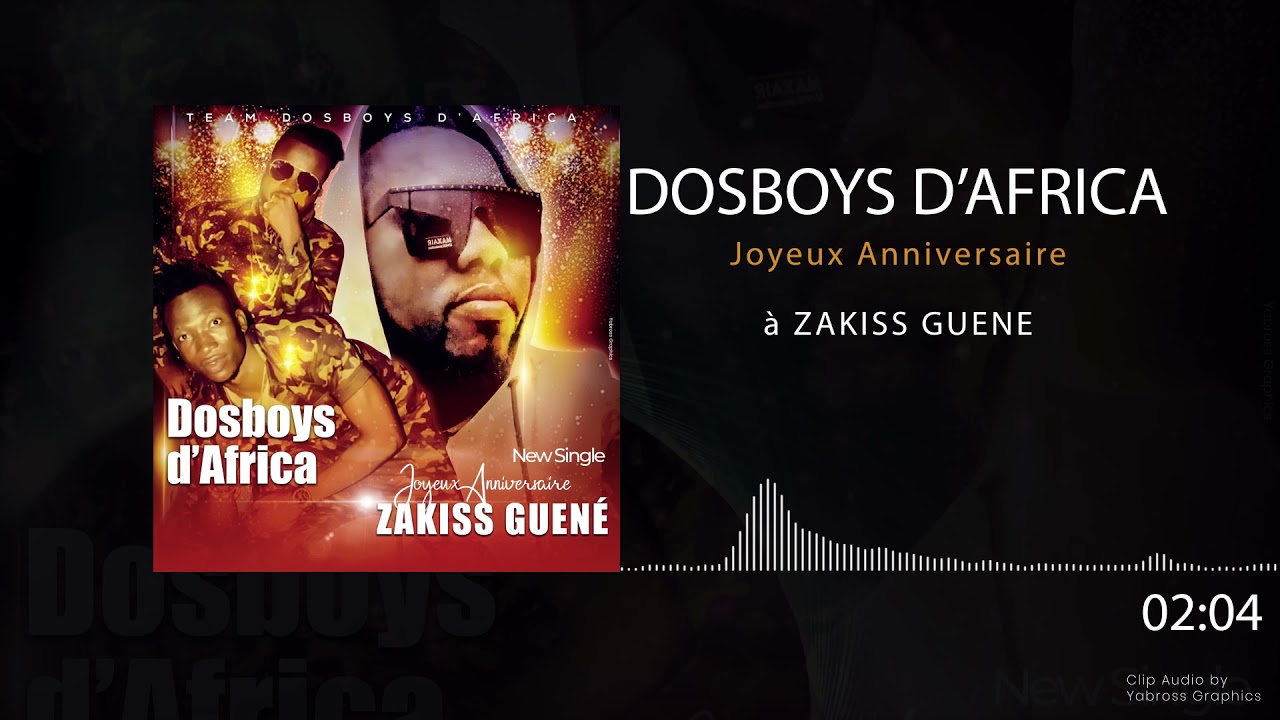 DOSBOYS DE AFRICA-- HBD ZAKISS GUENE