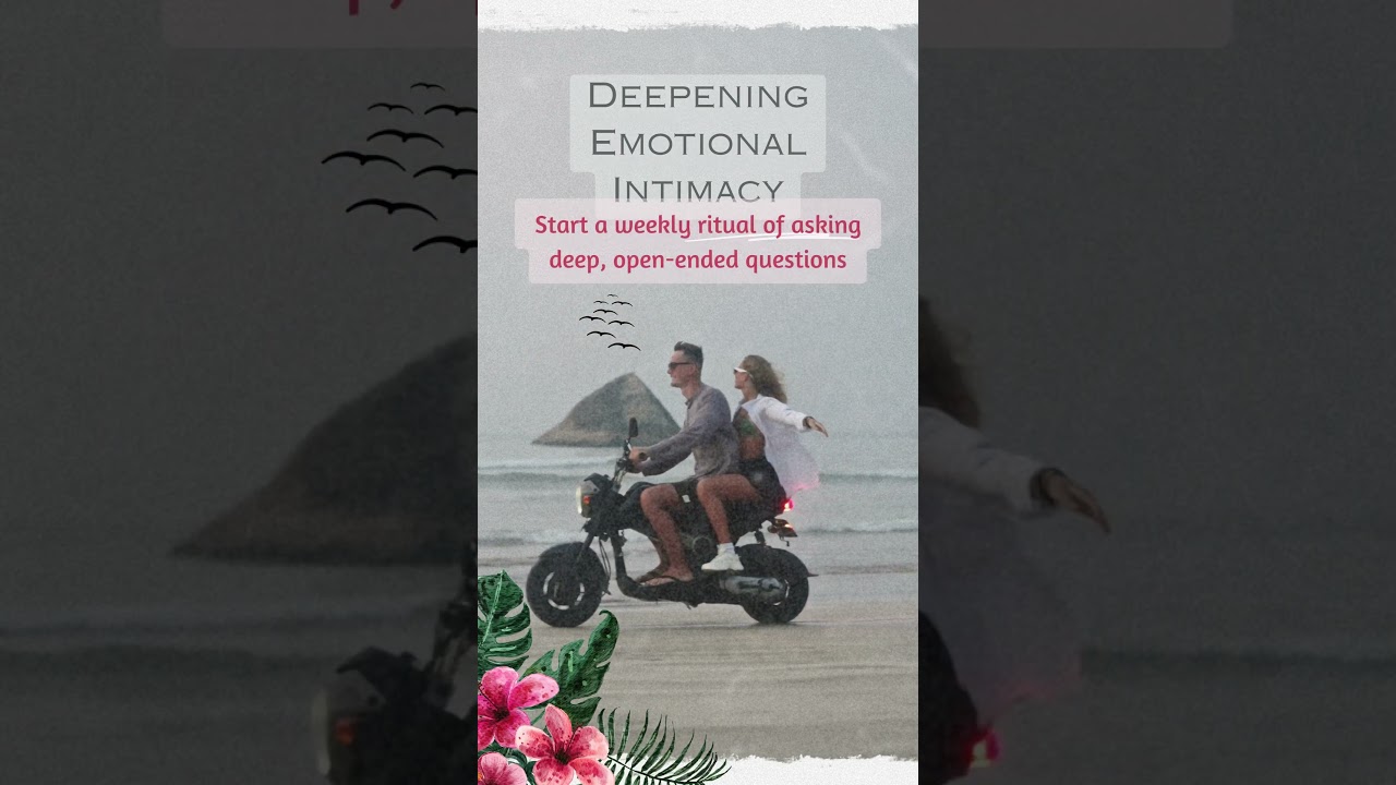 Deepening Emotional Intimacy: Strengthen Your Bond