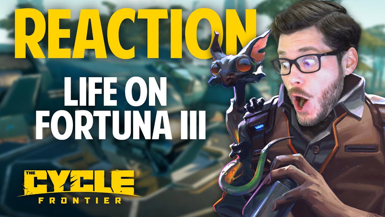 Life on Fortuna III Reaction Video | The Cycle Frontier