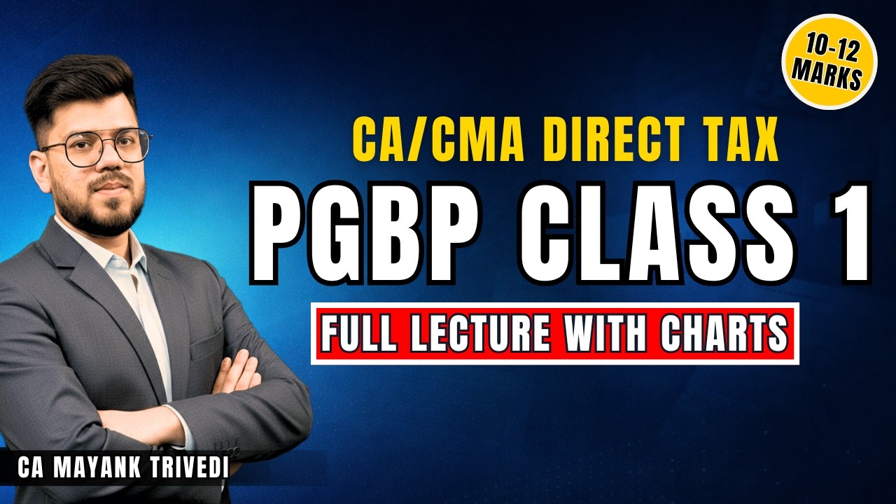 PGBP Class 1 | Direct Tax Full Lecture | PGBP Business Income | Sec 28 & Others | Profit & Gains