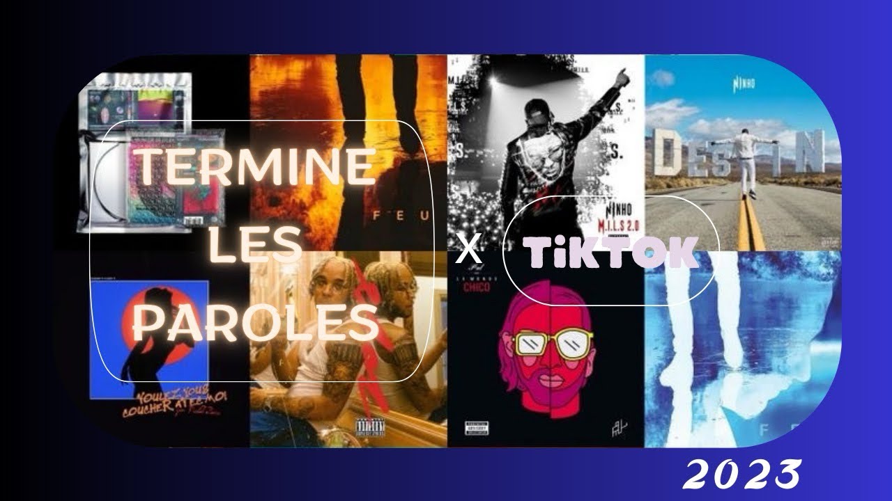 Termine les paroles X TikTok 2023-2024