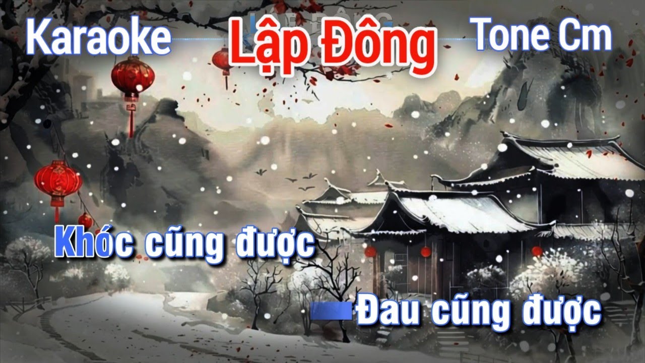 Lập Đông Karaoke Tone Cm | Nhạc Tình Buồn Dễ Hát Cho Nam Nữ