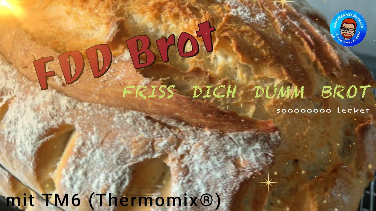 0014 FDD Brot mit dem TM6 (Thermomix®) - Friss Dich Dumm Brot, echt mega lecker