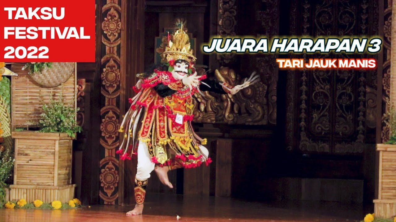 JUARA HARAPAN 3 TARI JAUK MANIS | TAKSU RESMAN FESTIVAL 2022
