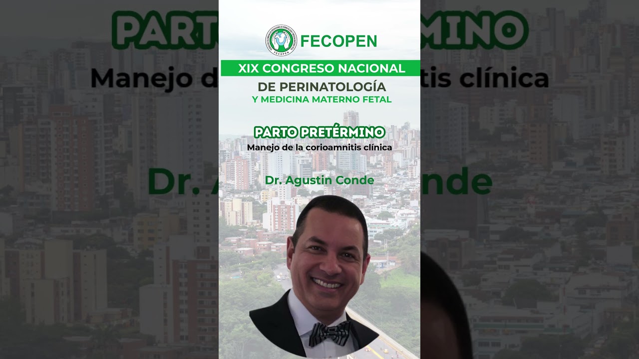 🎥 Parto Pret&eacute;rmino &ndash; Congreso Nacional de Perinatolog&iacute;a y Medicina Materno Fetal FECOPEN 2025