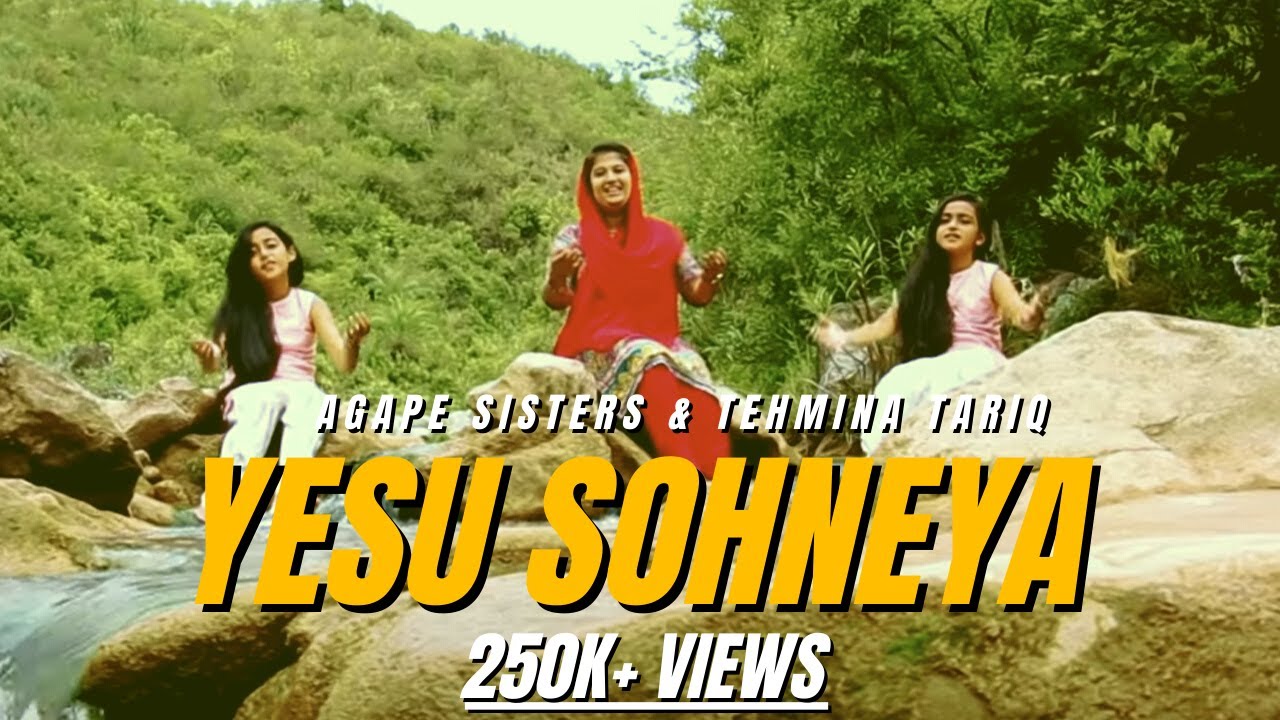 YESU SOHNEYA || AGAPE SISTERS & TEHMINA TARIQ || AGAPE PRODUCTIONS