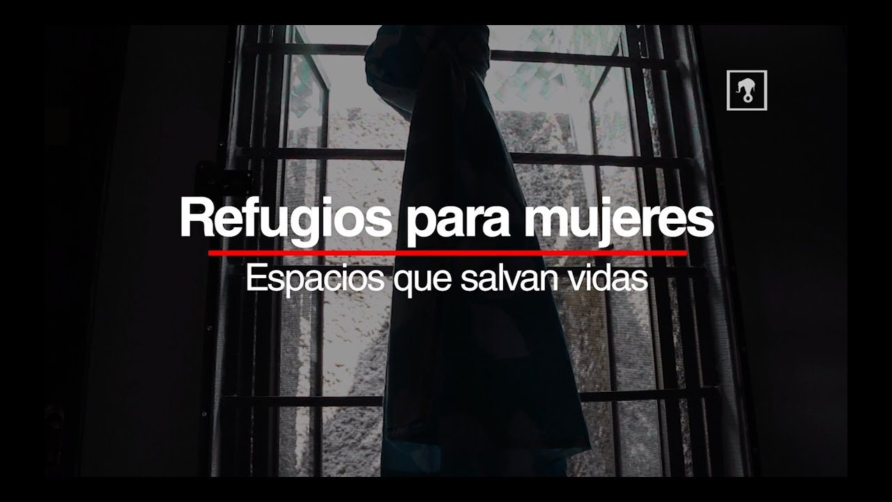 Refugios para mujeres, espacios que salvan vidas