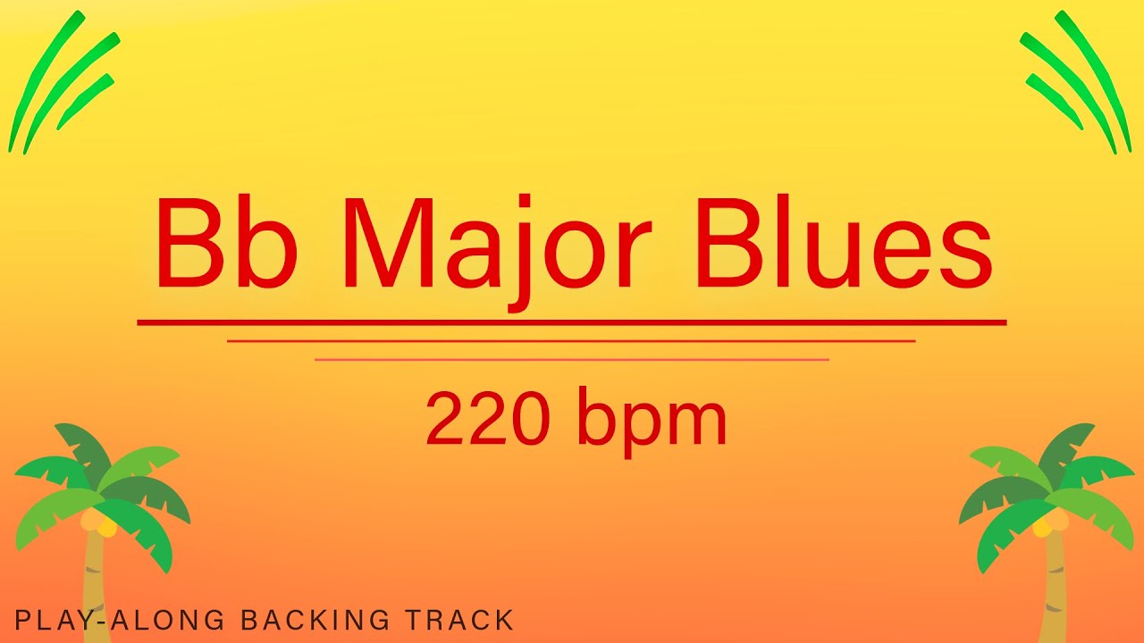 Bb Major Blues | 220 bpm | Jazz Swing | Play-Along Backing Track