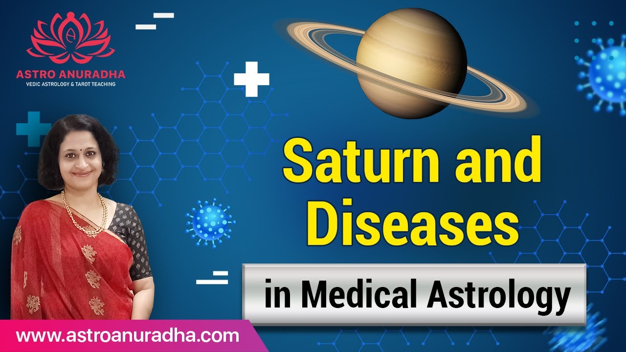 Saturn and Diseases in Medical Astrology | Saturn in Medical Astrology | Planets and diseases