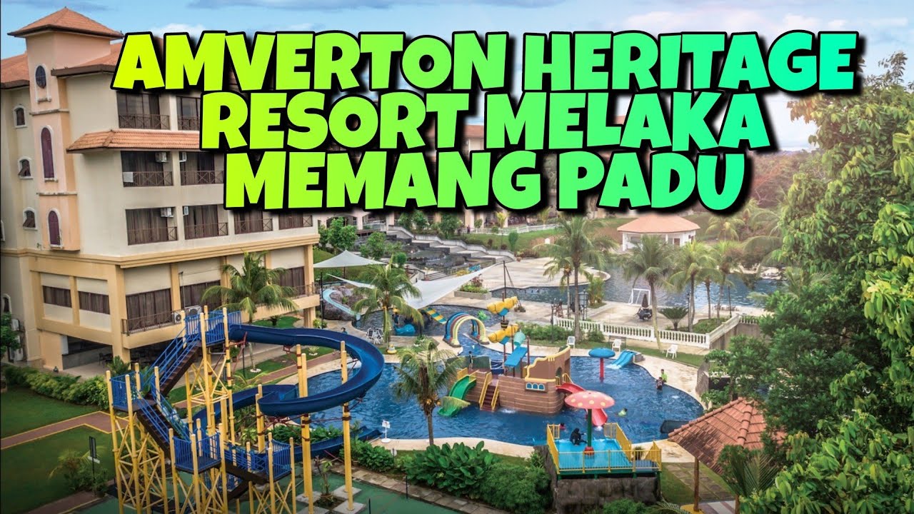 AMVERTON HERITAGE RESORT MELAKA #CUTICUTIMALAYSIA