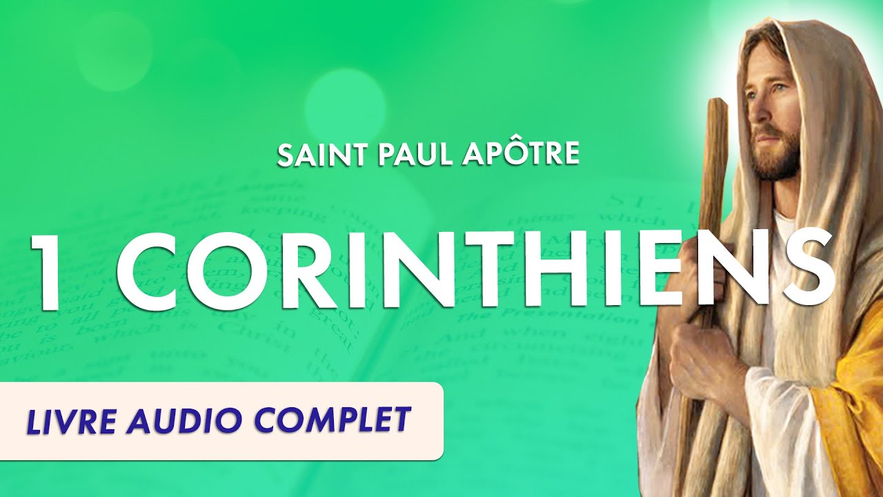 1 CORINTHIENS 🙏 SAINT PAUL APÔTRE en BIBLE AUDIO : le LIVRE COMPLET