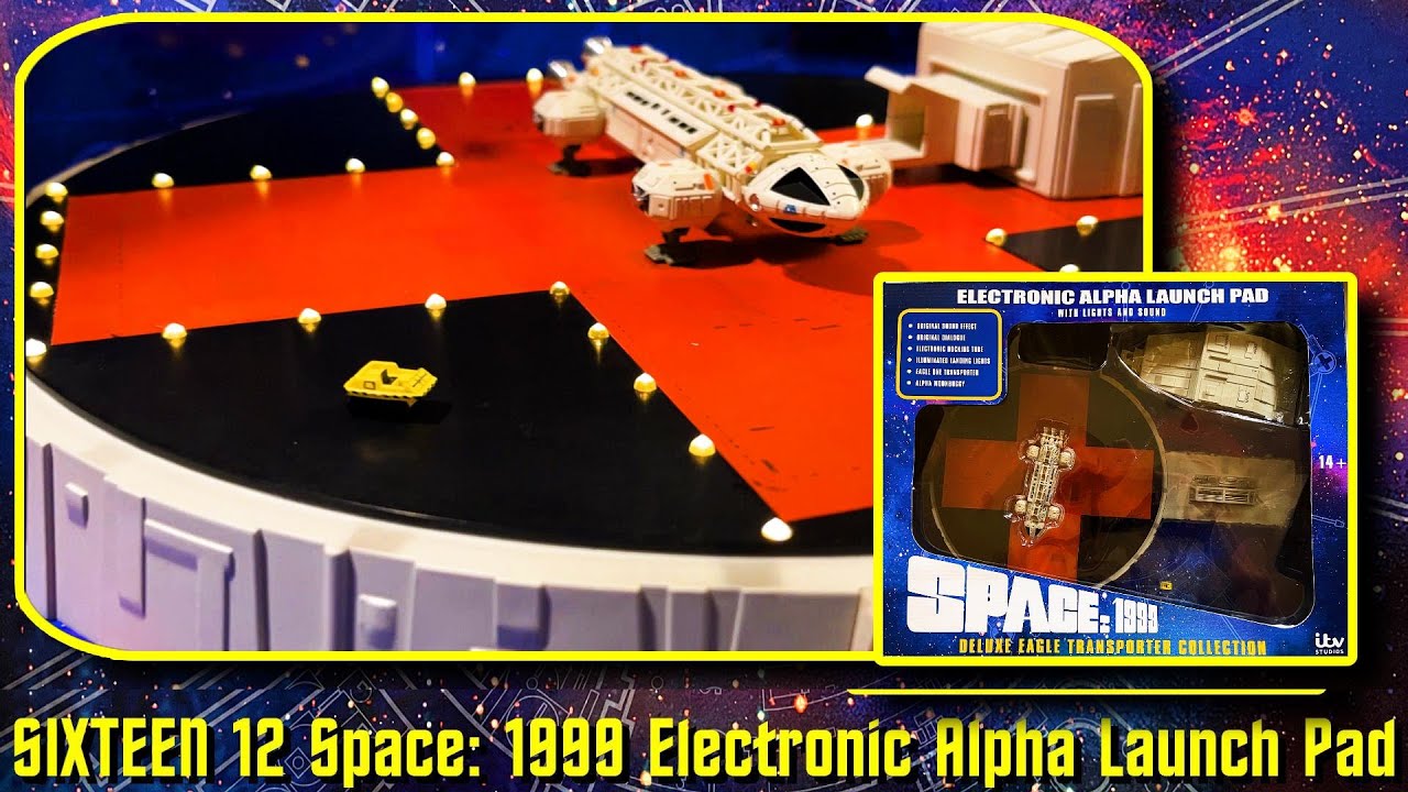 SIXTEEN 12 Space: 1999 Electronic Alpha Launch Pad with Lights and Sound (2022)