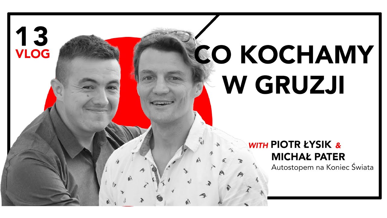Czy Gruzja to dobry kraj do życia i biznesu? | Autostopem Na Koniec Świata