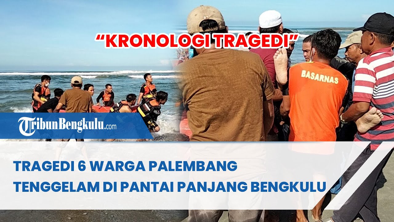 “Kronologi Tragedi” Tragedi 6 Warga Palembang Tenggelam di Pantai Panjang Bengkulu