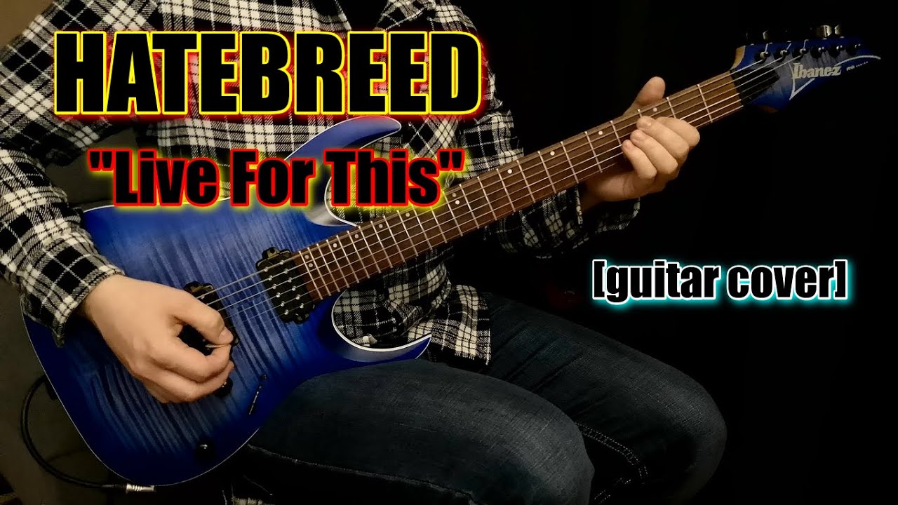 HATEBREED - Live For This | guitar cover