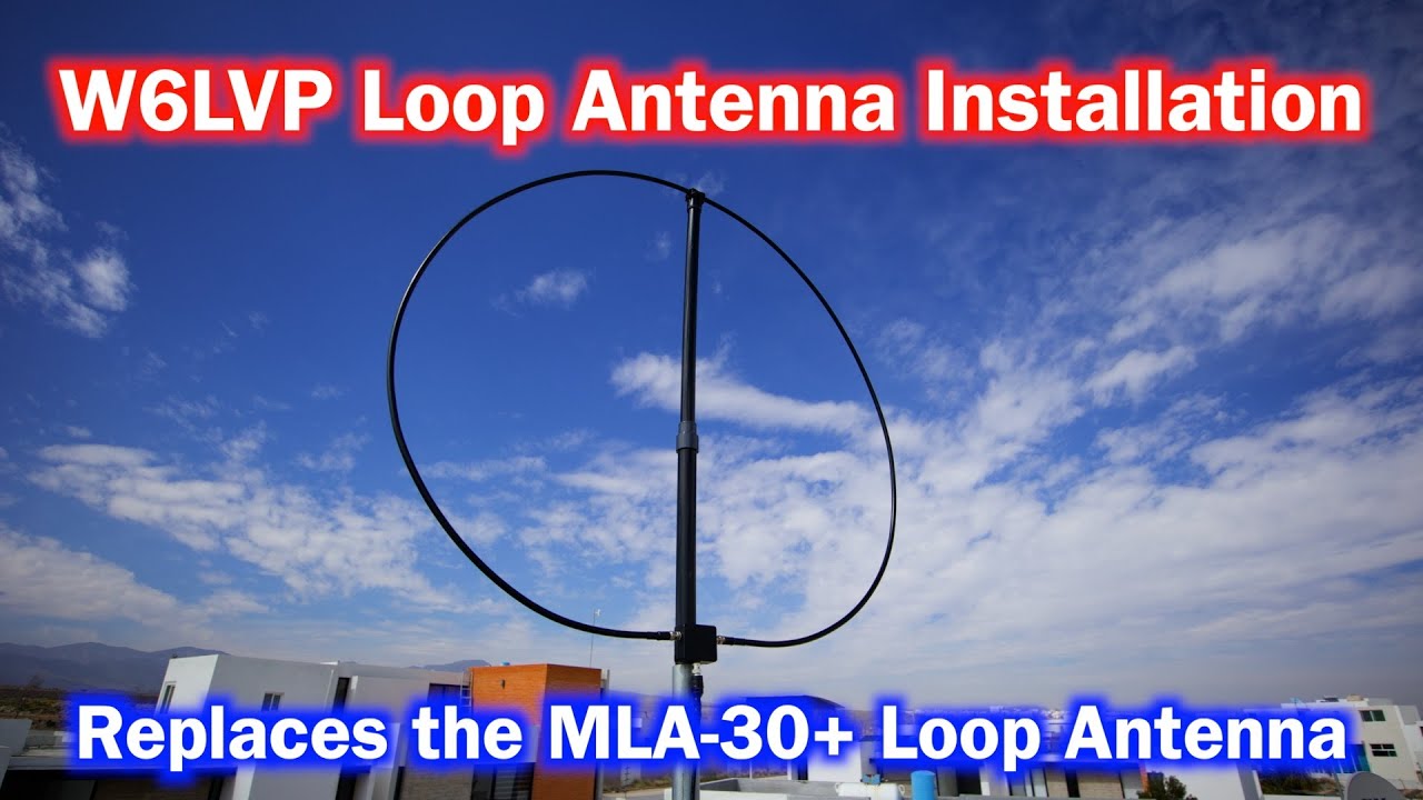 W6LVP Receive Loop Antenna replaces  the MLA-30+ Receive Loop Antenna
