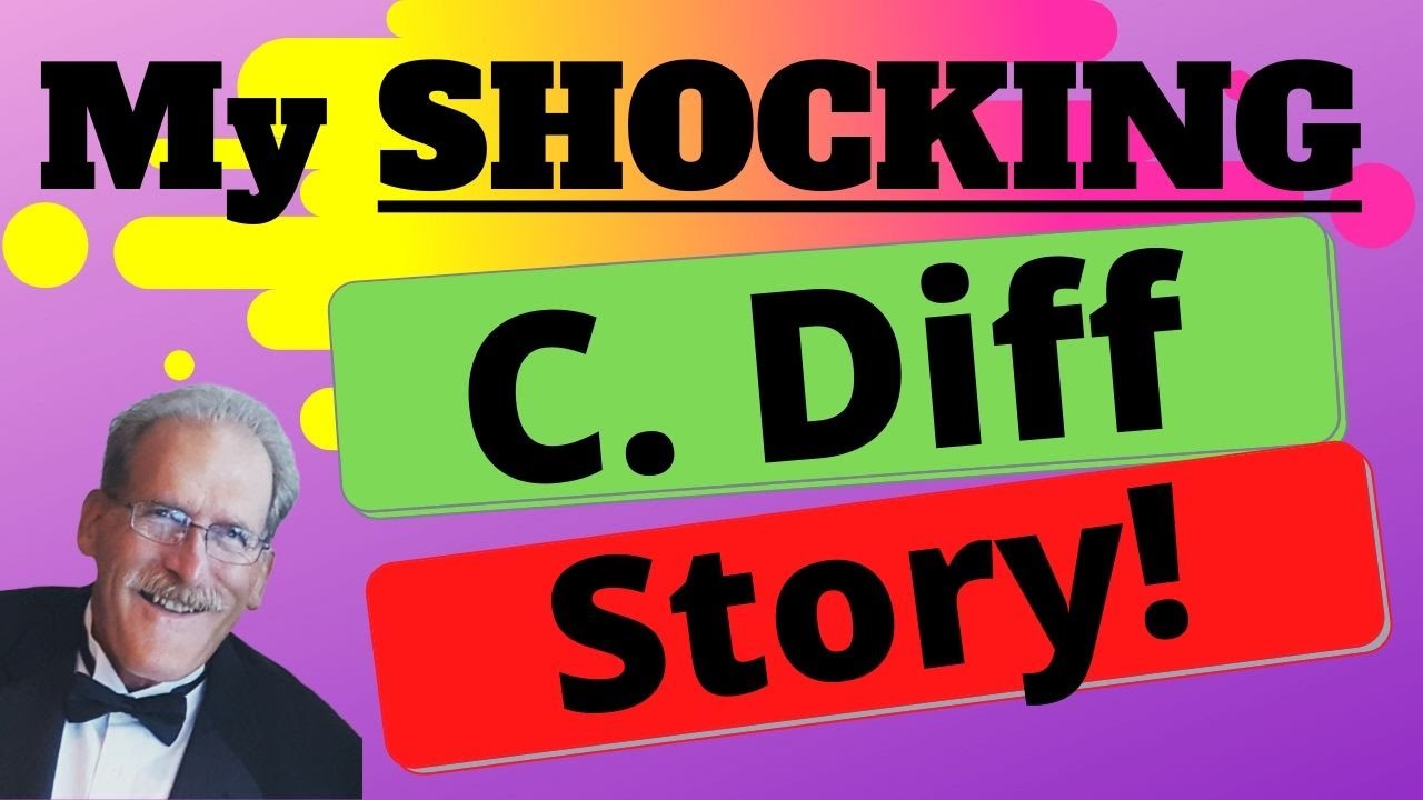 My Shocking C. Diff Story