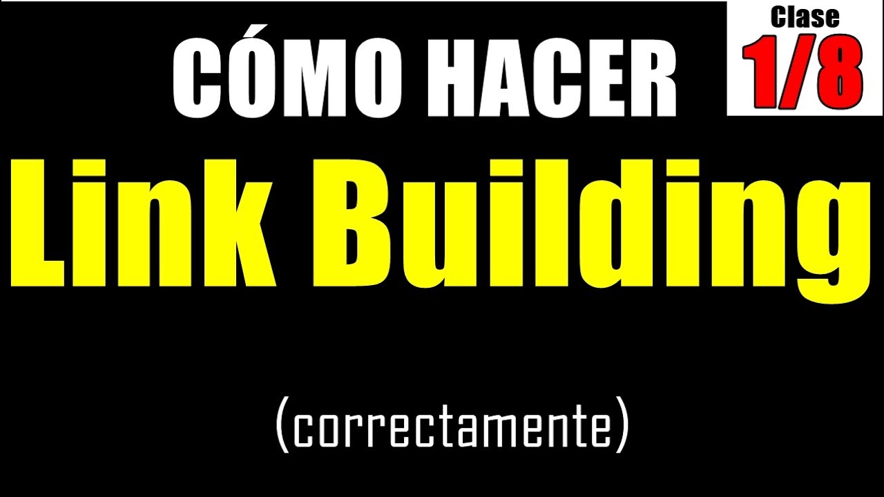 ⚡ CURSO de Linkbuilding clase 1 | Presentaci&oacute;n