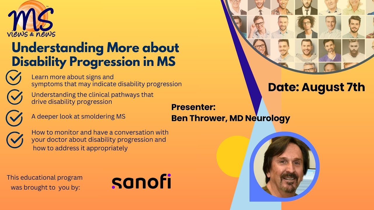 UNDERSTANDING MORE ABOUT DISABILITY PROGRESSION in MS - by Ben Thrower, MD