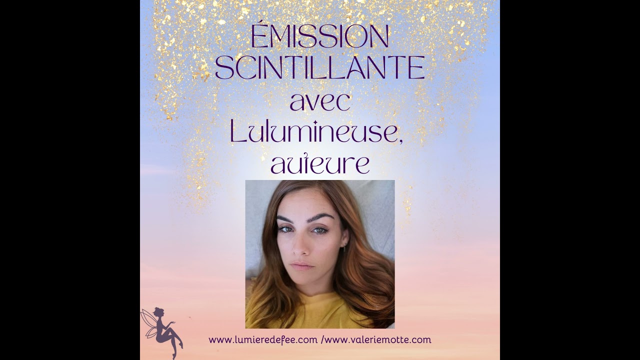 Émission scintillante avec Lulumineuse, auteure 