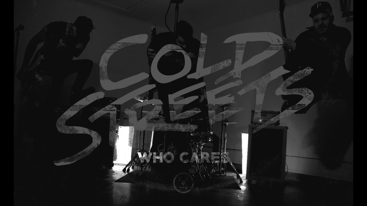 Cold Streets - Who Cares