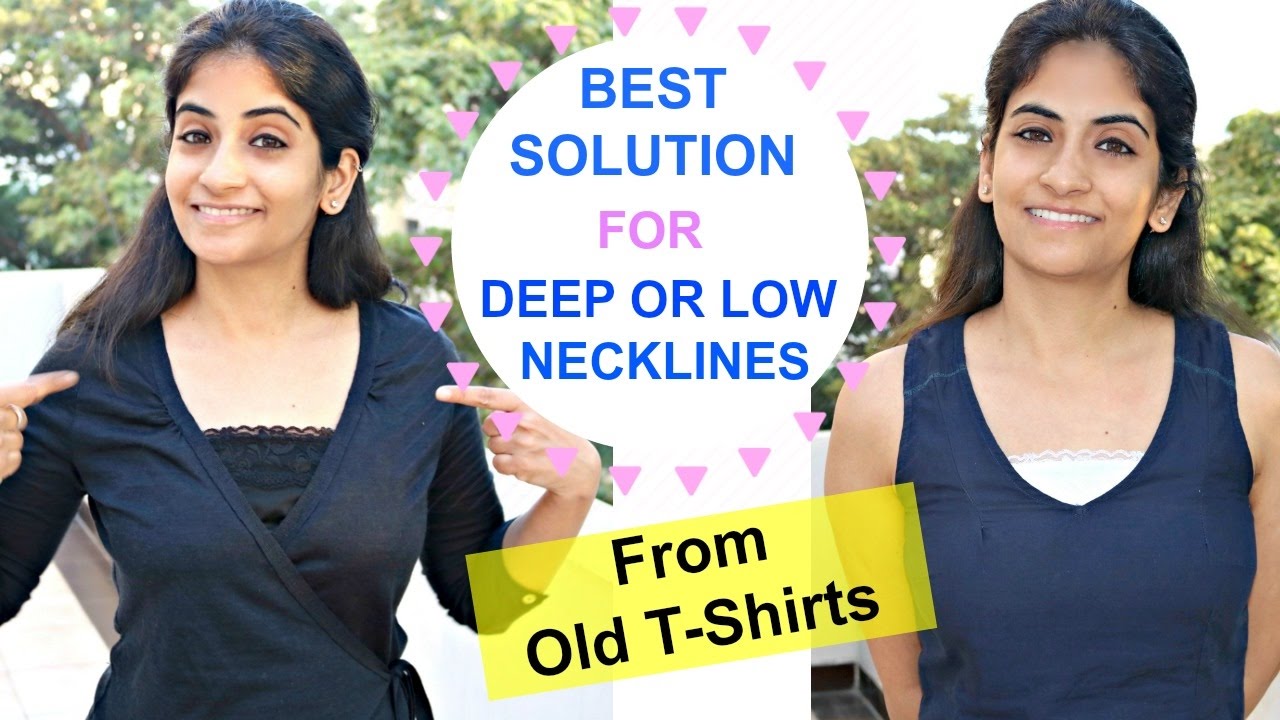 Best Solution for Low and Deep Necklines Using Old T-shirts: Light & Comfortable