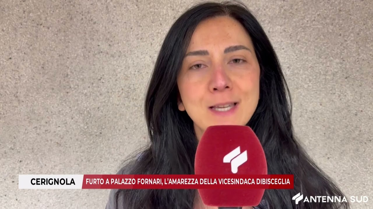 5 FEBBRAIO 2026 - CERIGNOLA: FURTO A PALAZZO FORNARI, L’AMAREZZA DELLA VICESINDACA DIBISCEGLIA