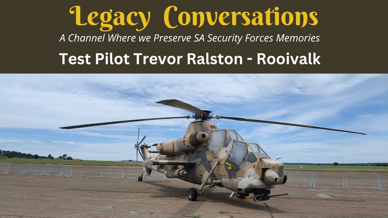 Test Pilot Trevor Ralston speaking about the Rooivalk Attack Helicopter
