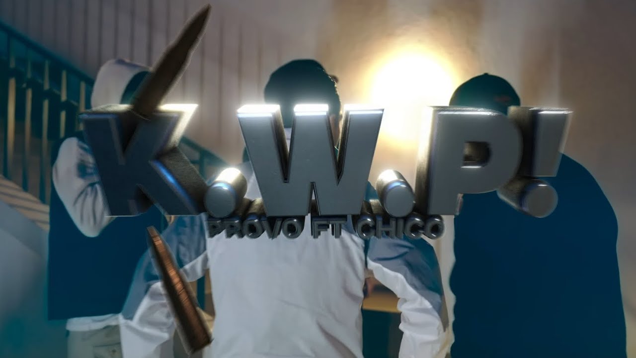 PROVO ft. chico - K.W.P!