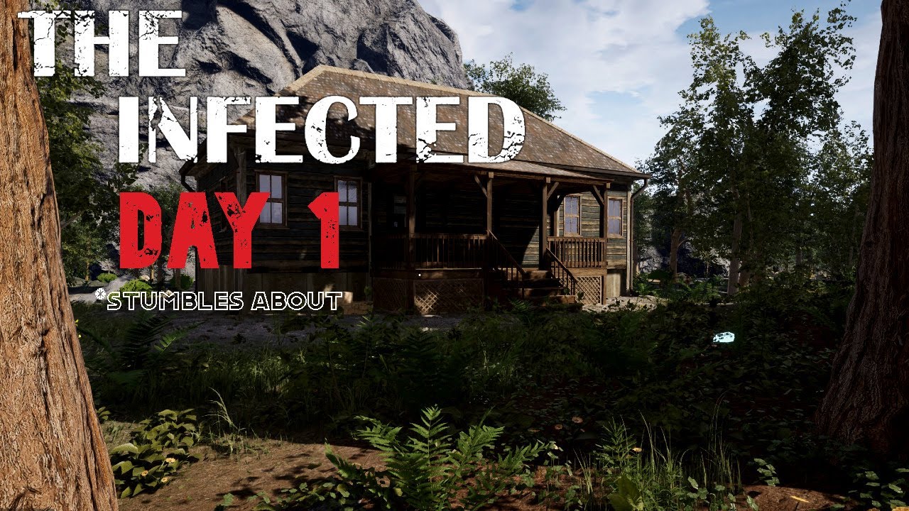 The Infected - Day 1 *Fumbles about