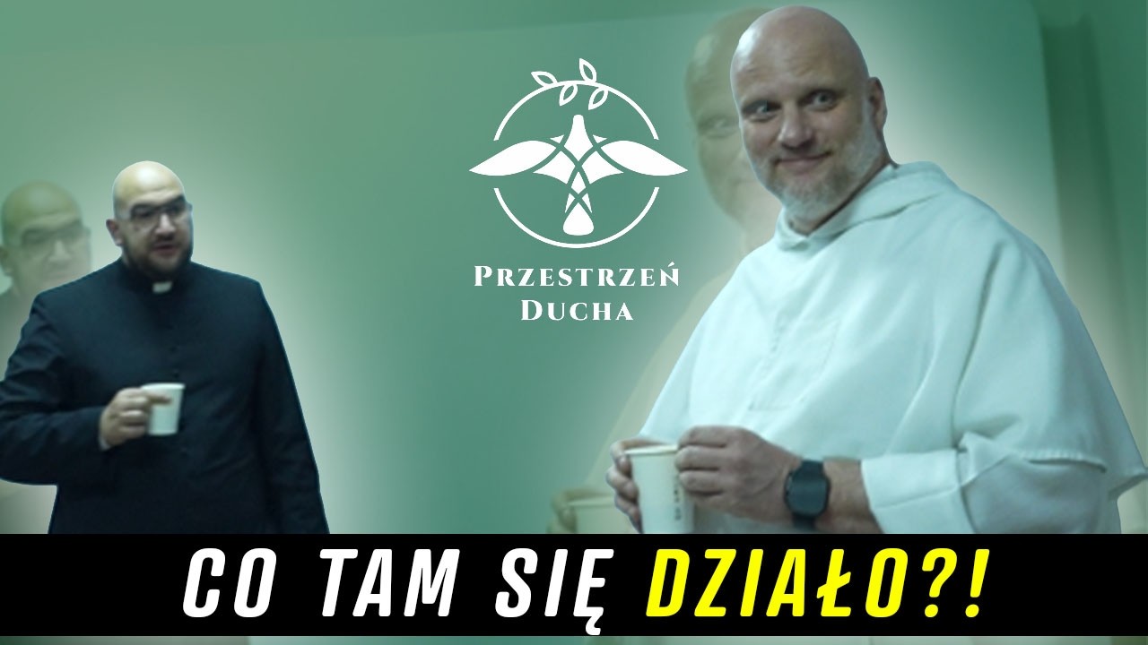 VLOG z PRZESTRZEŃ DUCHA ( o. Adam Szustak, Marcin Jakimowicz, S. Joanna Nowińska i inni)