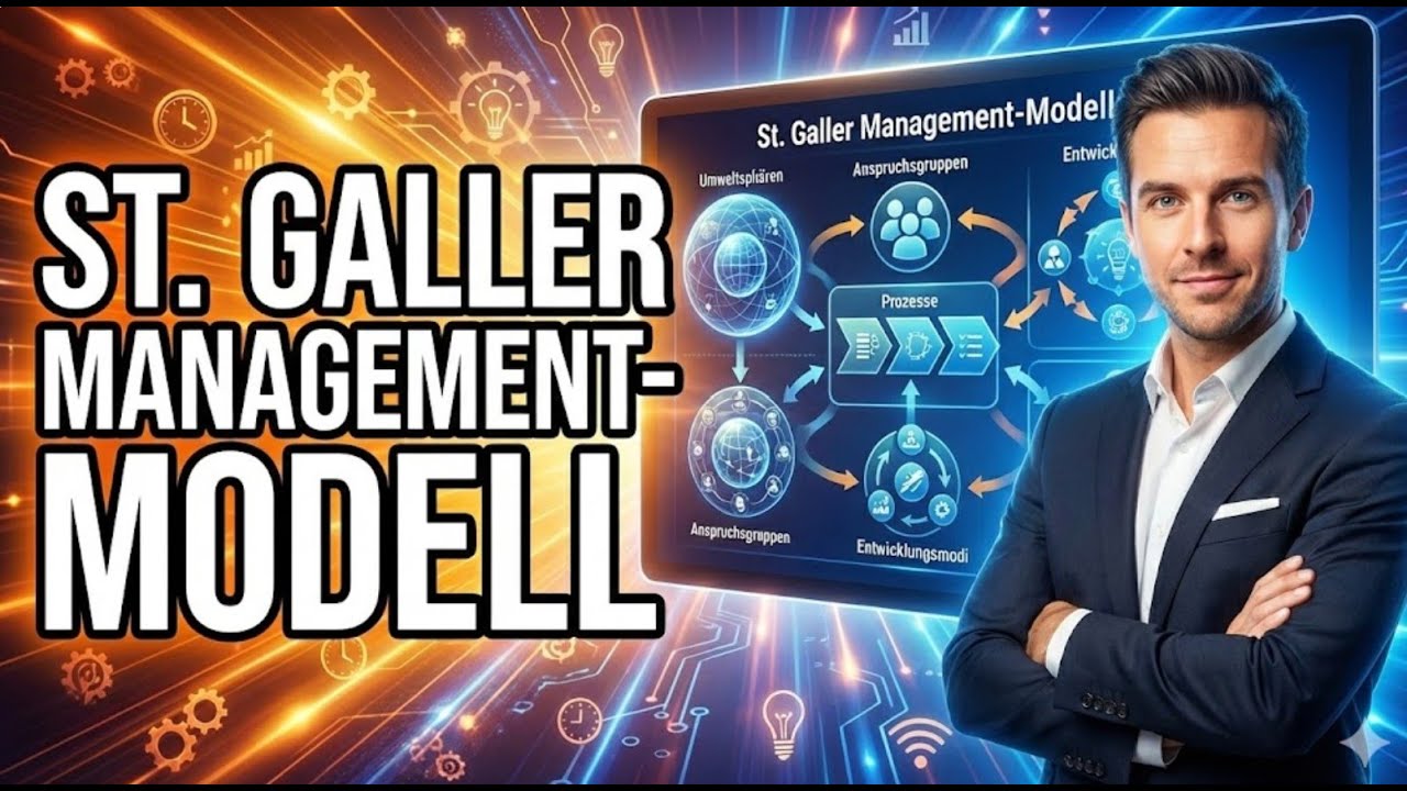 Wie Unternehmen wirklich funktionieren - St. Galler Management-Modell: Einfach erklärt