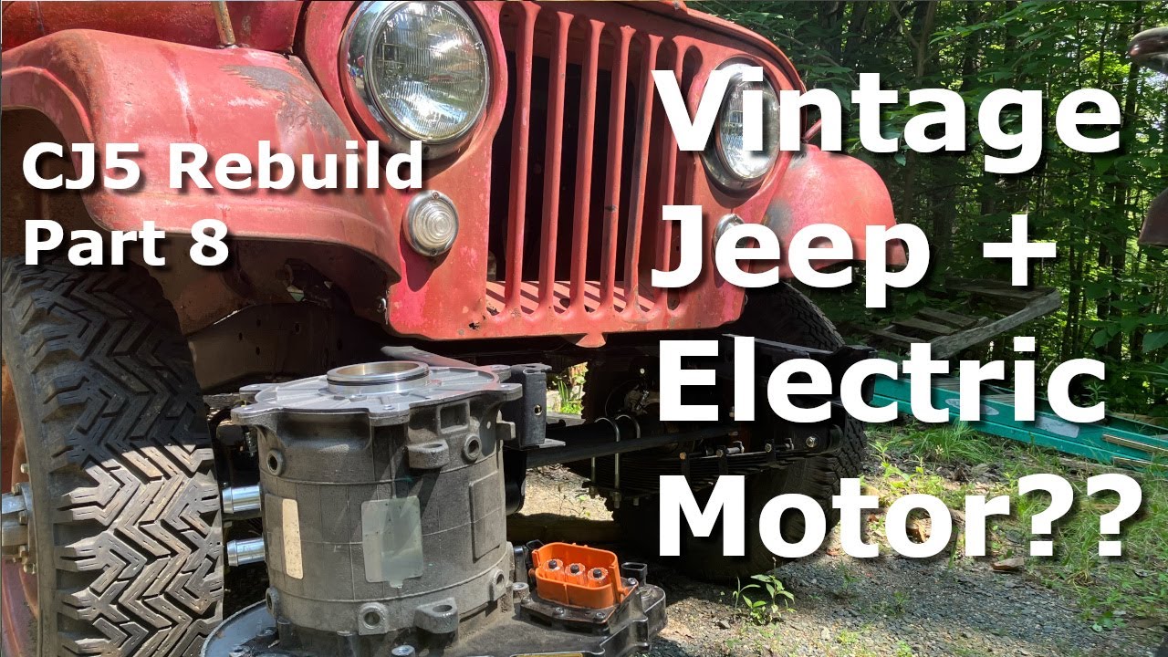 Почему я переделываю свой Jeep 1956 года в электромобиль (переделка CJ5, часть 8)